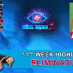 Bigg Boss 2 telugu 11th week elimination highlights